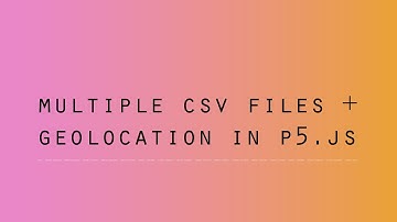 Two CSV Files in one P5 js sketch   Geolocation