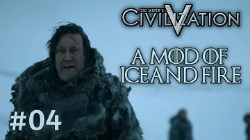 Civilization V - A Mod of Ice and Fire as Mance Rayder - Part 04: The True North Strikes Back