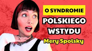 Mery Spolsky: O syndromie POLSKIEGO WSTYDU