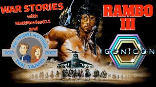 ICONICON - War Stories - Rambo III with RetroBlasting and MattMovies611