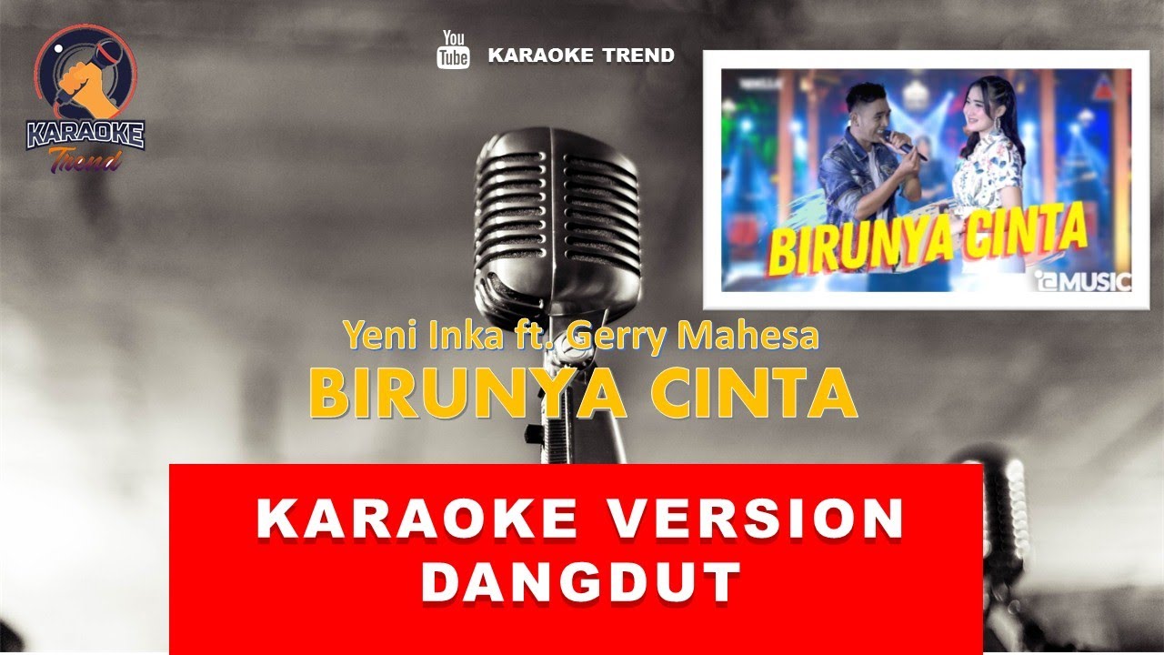 BIRUNYA CINTA I Yeni Inka ft Gerry Mahesa Karaoke Duet YouTube