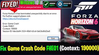 Fix Forza Horizon 6 Has Hit an Unexpected Error | Game Crash Code FHE01 (Context: 190000)