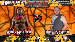 Revolution Wrestling Federation Presents Michael's Amaydo vs Andy Header From RWF's Revenge 11.7.21