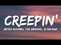 Metro Boomin, The Weeknd, 21 Savage - Creepin' (Lyrics)