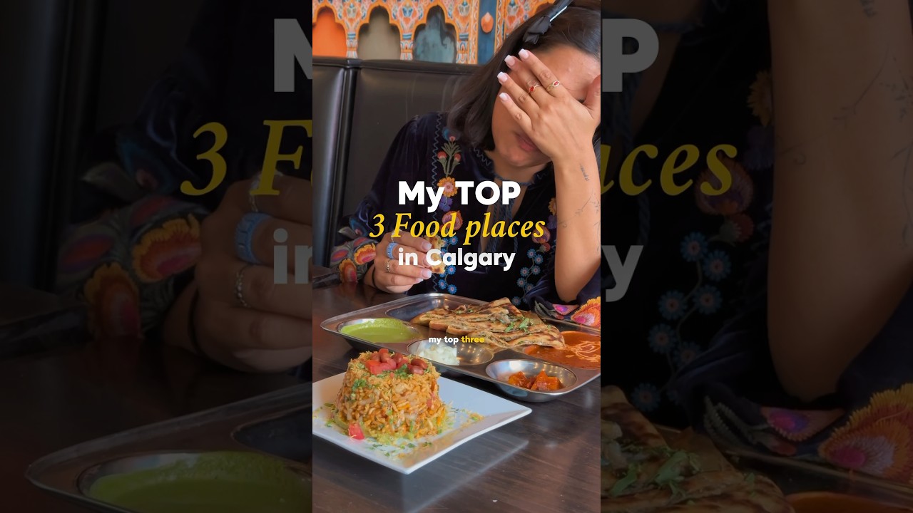 BEST Indian FOOD places in Calgary #foodie #foodblogger #yyc #yycfood