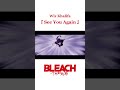【BLEACH】 See You Again【涅マユリ× 涅ネム（眠七號）】-親子愛-