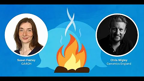 GA4GH Fireside Chat with Susan Fairley & Chris Wig...