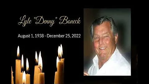 In Loving Memory of Lyle "Denny" Boneck