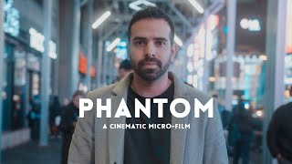 Phantom | Cinematic Short | Shot on Panasonic GH5 + S5