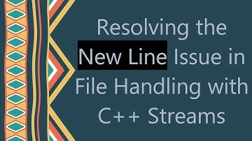 Resolving the New Line Issue in File Handling with C++ Streams