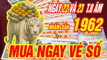 TRÚNG ĐỘC ĐẮC đúng 2 ngày duy nhất 22 và 23 tháng 8 âm- Tuổi NHÂM DẦN 1962 TAY CẦM TIỀN TỶ CỰC GIÀU