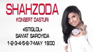 Shahzoda - 2013-Yilgi Konsert Dasturi | Шахзода - 2013-Йилги Концерт Дастури