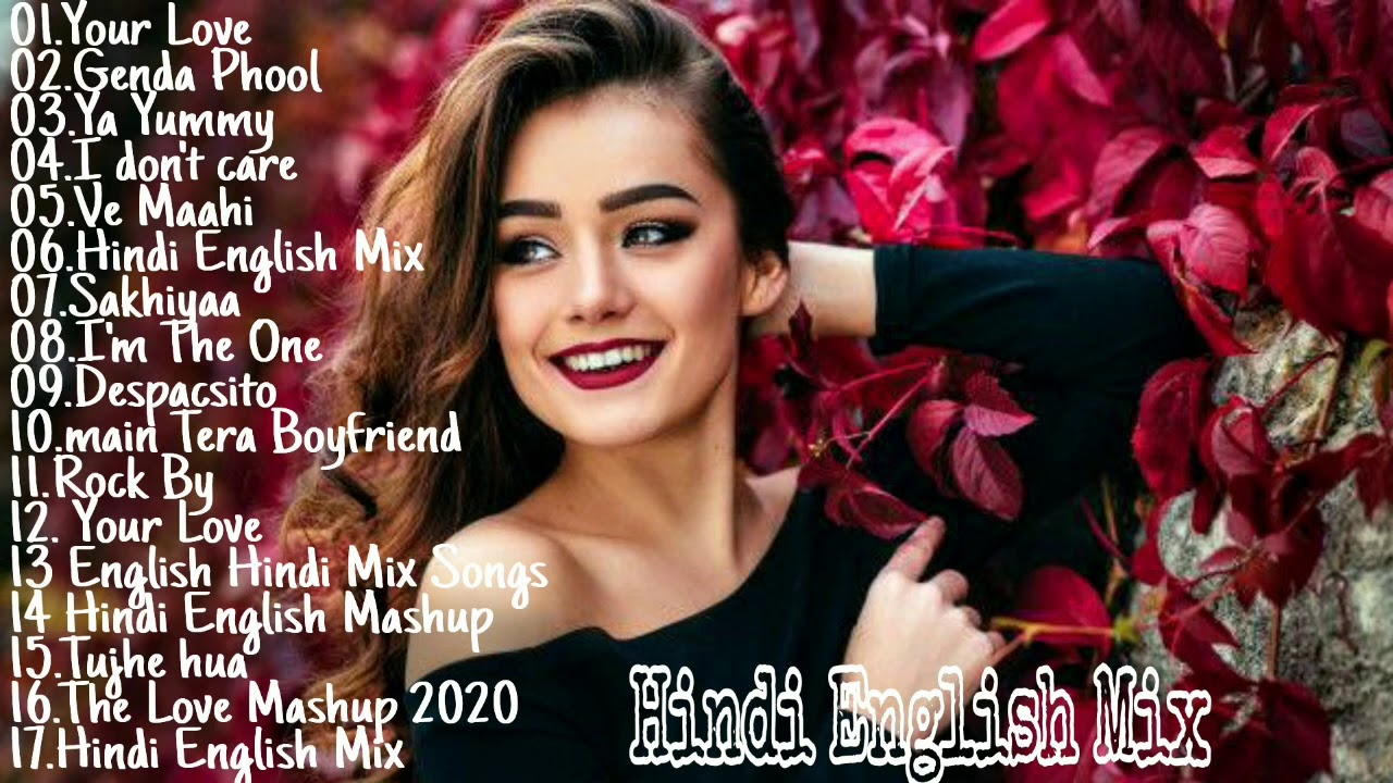 English Hindi Mix Songs 2020Top Hit Songs Mashup 2020Remix Nonstop