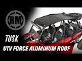 Tusk UTV Force Aluminum Roof