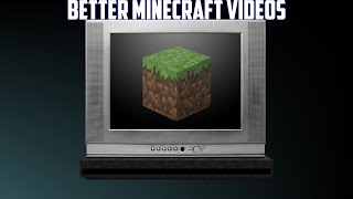 How to Make Better Minecraft Videos