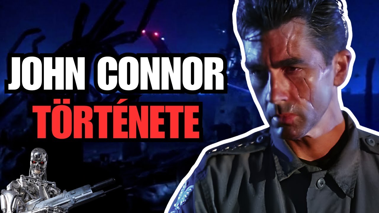 Az Ellenállás vezetője 🦾 | John Connor teljes története