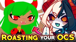 🔥ROASTING YOUR GACHA OCS 🔥