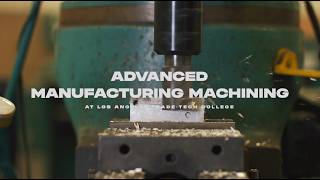 Advanced Manufacturing Machining