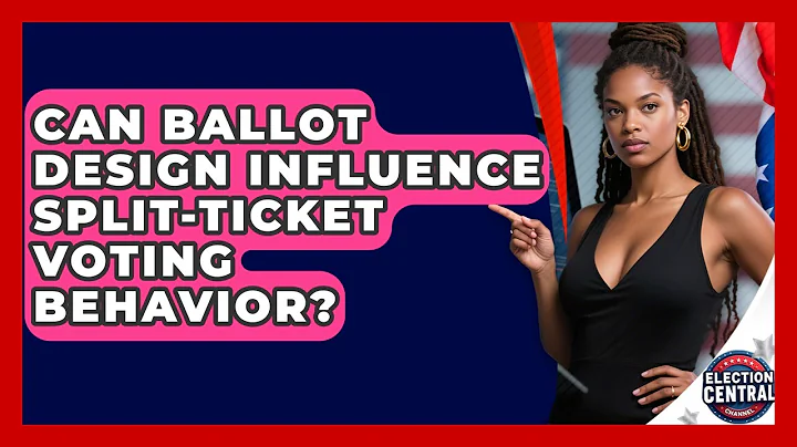 Can Ballot Design Influence Split-ticket Voting Behavior? - Election Central Channel