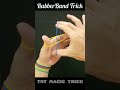 BEST Magic. Tutorial Rubber Band Trick (24). #magic #magictricks #shorts #rubberbandtricks #tutorial