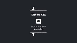 [Drum n' Bass] nstryder - Discord Call Theme Remix