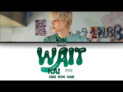 KAI (카이) - Wait | Color Coded Lyrics