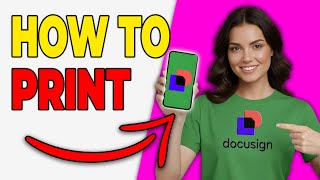 How To Print Signed DocuSign Document [Fast Tutorial 2026]