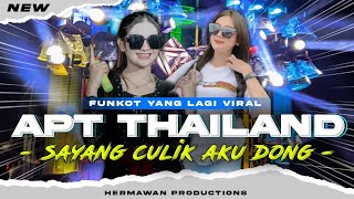 DJ FUNKOT  SPESIAL MALAM TAHUN BARU NROTOK APT THAILAND X SAYANG CULIK AKU DONG