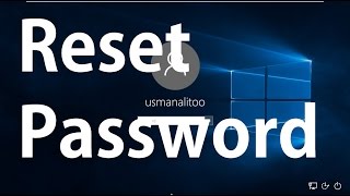 Reset Windows 10 Password - Reset/Recover Forgotten Windows 10 Password Free & Easy!