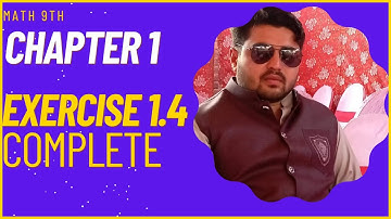 9th Maths solution, ch 1, Exercise 1.4 Complete - 9th Class Math