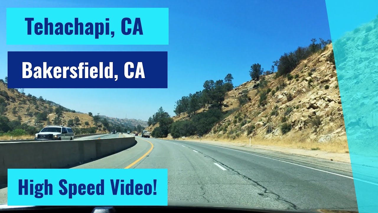 Tehachapi, CA to Bakersfield, CA High Speed Driving Video YouTube