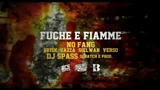 Vignette de la vidéo "NO FANG feat. DJ SPASS (prod. e scratch) - FUCHE E FIAMME"