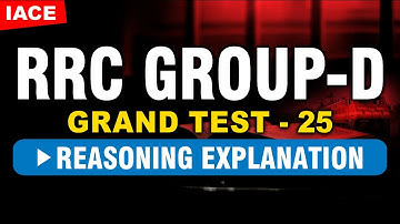 RRC GROUP-D GRAND TEST - 25 || REASONING EXPLANATION || IACE