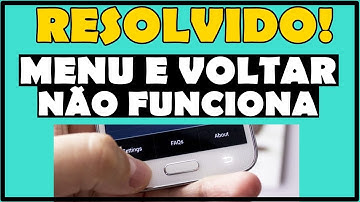 Botão MENU e VOLTAR do Celular não Funciona? Problema Resolvido!