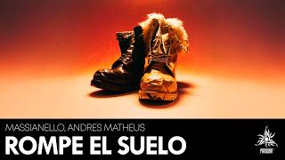 Rompe El Suelo - Massianello, Andres Matheus | Afro House