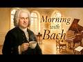 Morning with Bach | Classical Music for Energy and Motivation