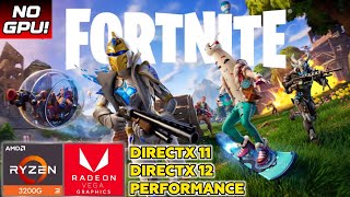 Fortnite on Ryzen 3 3200G | Vega 8 | 16GB RAM | DX11 vs DX12 vs Performance Mode