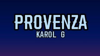 Karol G - Provenza (Letra/ Lyrics)