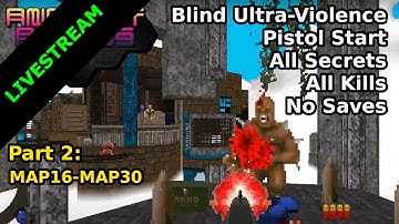 Ancient Aliens - Part 2: MAP16-MAP30 (Blind Ultra-Violence Run)