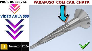 Aula 555 - Parafuso com Cabeça Chata Cônica e Rosca Modelada ou Realista no Inventor 2024