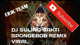 DJ SULING SAKTI SPONGEBOB REMIX VIRAL