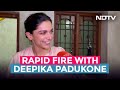Rapid Fire How Deepika Padukone Lives Loves And The 2 People Who Laugh At Her Jokes EXCLUSIVE 