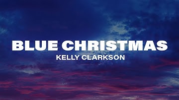 Thumbnail of Kelly Clarkson - Blue Christmas (Lyrics)