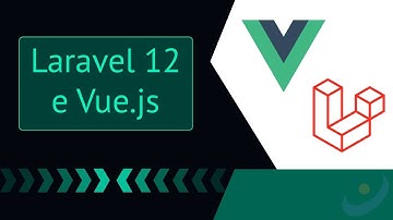 Curso de Laravel e Vue.js