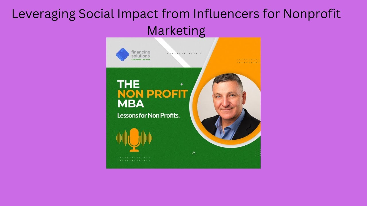 Leveraging Social Impact from Influencers for Nonprofit Marketing