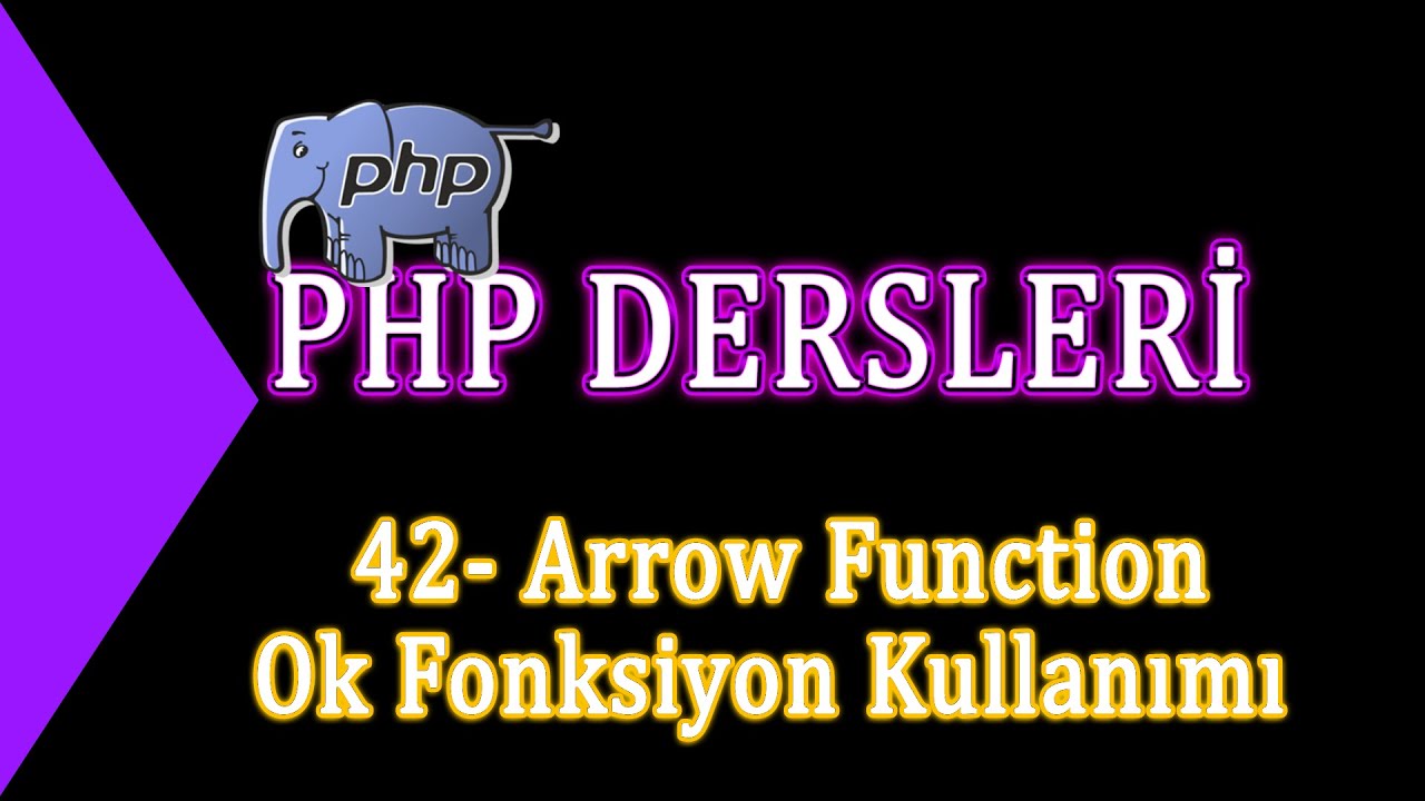 42- Php Dersleri - Arrow Function -Ok Fonksiyon Kullanımı - YouTube