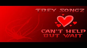 Trey Songz - Can't Help But Wait(HD)