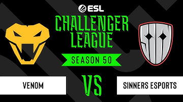 LIVE: Venom vs SINNERS Esports - ESL Challenger League - Season 50 EU