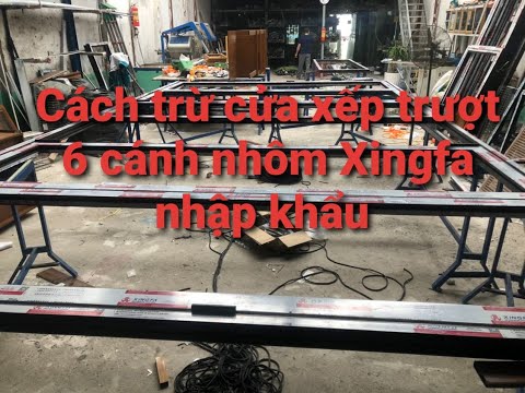 Video Hướng dẫn cách trừ cánh cửa xếp trượt 6 cách nhôm... - youtube