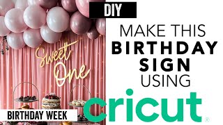 Sweet One Birthday Sign using Cricut